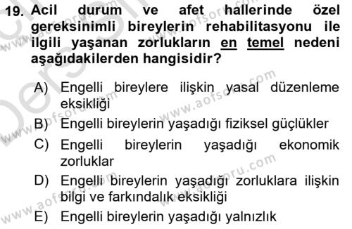 Özel Gereksinimli Bireyler İçin Afet ve Acil Durum Yönetimi Dersi 2018 - 2019 Yılı 3 Ders Sınavı 19. Soru