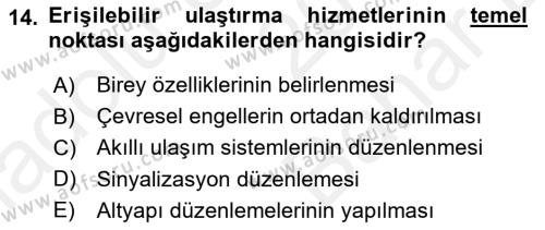 Özel Gereksinimli Bireyler İçin Afet ve Acil Durum Yönetimi Dersi 2018 - 2019 Yılı (Vize) Ara Sınavı 14. Soru