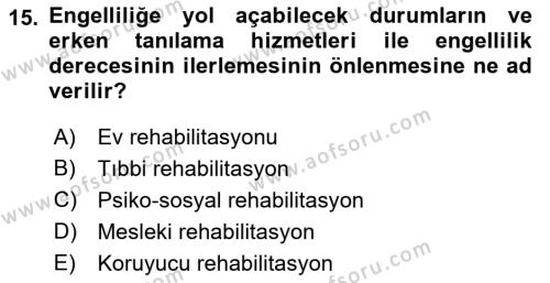 Özel Gereksinimli Bireyler İçin Afet ve Acil Durum Yönetimi Dersi 2018 - 2019 Yılı (Vize) Ara Sınavı 15. Soru