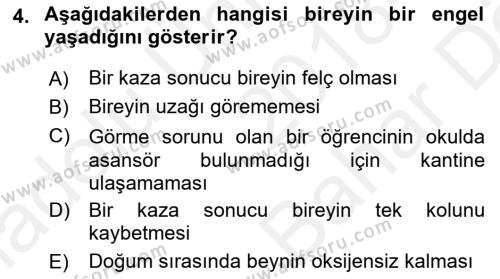 Özel Gereksinimli Bireyler İçin Afet ve Acil Durum Yönetimi Dersi 2018 - 2019 Yılı (Vize) Ara Sınavı 4. Soru