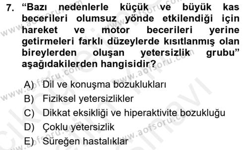 Özel Gereksinimli Bireyler İçin Afet ve Acil Durum Yönetimi Dersi 2018 - 2019 Yılı (Vize) Ara Sınavı 7. Soru