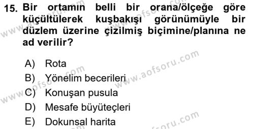 Özel Gereksinimli Bireyler İçin Afet ve Acil Durum Yönetimi Dersi 2018 - 2019 Yılı Yaz Okulu Sınavı 15. Soru