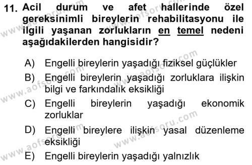 Özel Gereksinimli Bireyler İçin Afet ve Acil Durum Yönetimi Dersi 2020 - 2021 Yılı Yaz Okulu Sınavı 11. Soru