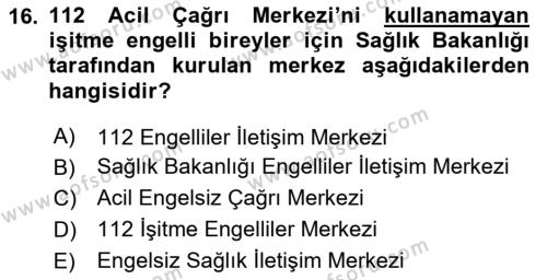 Özel Gereksinimli Bireyler İçin Afet ve Acil Durum Yönetimi Dersi 2020 - 2021 Yılı Yaz Okulu Sınavı 16. Soru