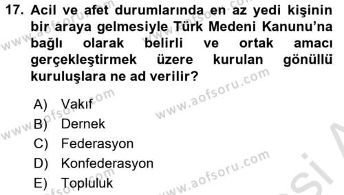 Özel Gereksinimli Bireyler İçin Afet ve Acil Durum Yönetimi Dersi 2020 - 2021 Yılı Yaz Okulu Sınavı 17. Soru