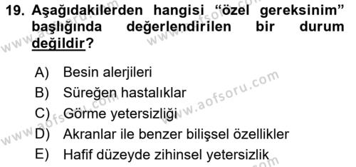 Özel Gereksinimli Bireyler İçin Afet ve Acil Durum Yönetimi Dersi 2020 - 2021 Yılı Yaz Okulu Sınavı 19. Soru