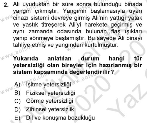 Özel Gereksinimli Bireyler İçin Afet ve Acil Durum Yönetimi Dersi 2020 - 2021 Yılı Yaz Okulu Sınavı 2. Soru