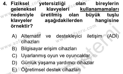 Özel Gereksinimli Bireyler İçin Afet ve Acil Durum Yönetimi Dersi 2020 - 2021 Yılı Yaz Okulu Sınavı 4. Soru