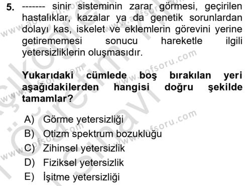 Özel Gereksinimli Bireyler İçin Afet ve Acil Durum Yönetimi Dersi 2020 - 2021 Yılı Yaz Okulu Sınavı 5. Soru