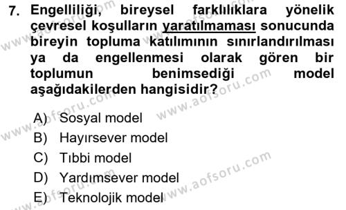 Özel Gereksinimli Bireyler İçin Afet ve Acil Durum Yönetimi Dersi 2020 - 2021 Yılı Yaz Okulu Sınavı 7. Soru