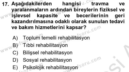 Özel Gereksinimli Bireyler İçin Afet ve Acil Durum Yönetimi Dersi 2021 - 2022 Yılı (Final) Dönem Sonu Sınavı 17. Soru