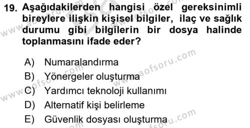 Özel Gereksinimli Bireyler İçin Afet ve Acil Durum Yönetimi Dersi 2021 - 2022 Yılı (Final) Dönem Sonu Sınavı 19. Soru