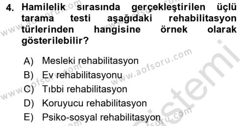 Özel Gereksinimli Bireyler İçin Afet ve Acil Durum Yönetimi Dersi 2021 - 2022 Yılı (Final) Dönem Sonu Sınavı 4. Soru