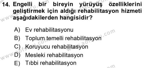 Özel Gereksinimli Bireyler İçin Afet ve Acil Durum Yönetimi Dersi 2021 - 2022 Yılı Yaz Okulu Sınavı 14. Soru