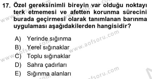 Özel Gereksinimli Bireyler İçin Afet ve Acil Durum Yönetimi Dersi 2021 - 2022 Yılı Yaz Okulu Sınavı 17. Soru