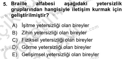 Özel Gereksinimli Bireyler İçin Afet ve Acil Durum Yönetimi Dersi 2021 - 2022 Yılı Yaz Okulu Sınavı 5. Soru