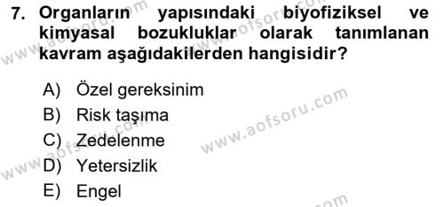 Özel Gereksinimli Bireyler İçin Afet ve Acil Durum Yönetimi Dersi 2021 - 2022 Yılı Yaz Okulu Sınavı 7. Soru