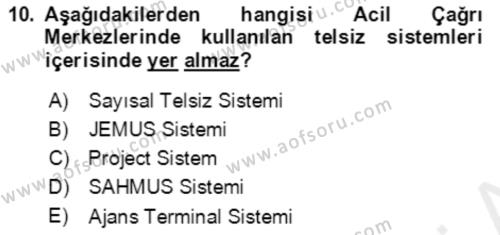 Acil Çağrı Yönetimi Dersi 2018 - 2019 Yılı (Vize) Ara Sınavı 10. Soru