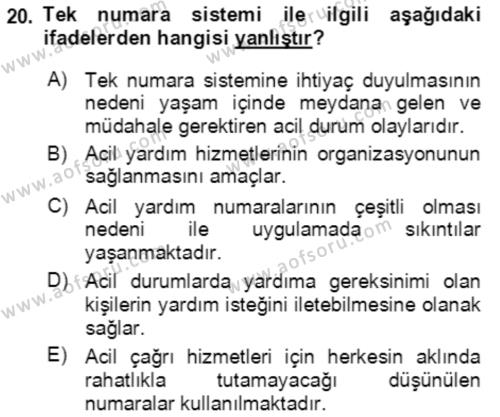 Acil Çağrı Yönetimi Dersi 2018 - 2019 Yılı (Vize) Ara Sınavı 20. Soru