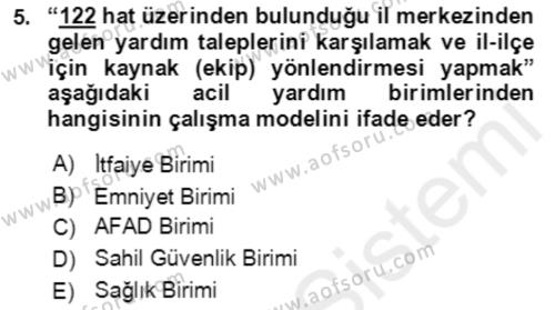 Acil Çağrı Yönetimi Dersi 2018 - 2019 Yılı (Vize) Ara Sınavı 5. Soru