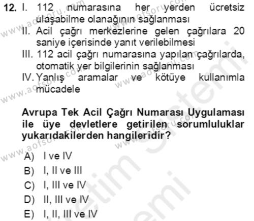 Acil Çağrı Yönetimi Dersi 2018 - 2019 Yılı (Final) Dönem Sonu Sınavı 12. Soru