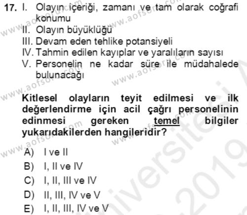 Acil Çağrı Yönetimi Dersi 2018 - 2019 Yılı (Final) Dönem Sonu Sınavı 17. Soru