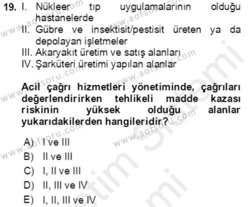 Acil Çağrı Yönetimi Dersi 2018 - 2019 Yılı (Final) Dönem Sonu Sınavı 19. Soru