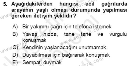 Acil Çağrı Yönetimi Dersi 2018 - 2019 Yılı (Final) Dönem Sonu Sınavı 5. Soru