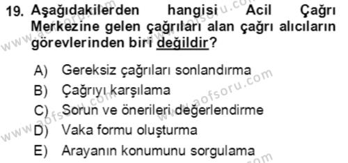 Acil Çağrı Yönetimi Dersi 2021 - 2022 Yılı (Vize) Ara Sınavı 19. Soru