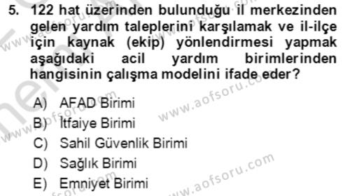 Acil Çağrı Yönetimi Dersi 2021 - 2022 Yılı (Vize) Ara Sınavı 5. Soru