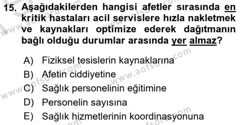 Afet Yönetiminde Sağlık Hizmetleri Dersi 2022 - 2023 Yılı (Final) Dönem Sonu Sınavı 15. Soru