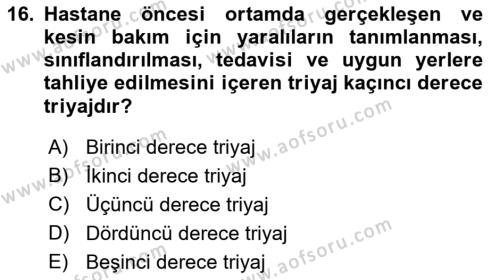 Afet Yönetiminde Sağlık Hizmetleri Dersi 2022 - 2023 Yılı (Final) Dönem Sonu Sınavı 16. Soru