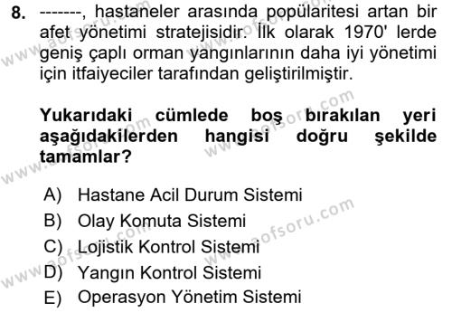 Afet Yönetiminde Sağlık Hizmetleri Dersi 2022 - 2023 Yılı (Final) Dönem Sonu Sınavı 8. Soru