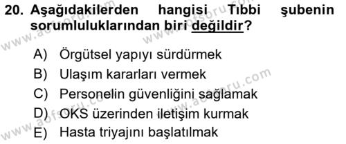 Afet Yönetiminde Sağlık Hizmetleri Dersi 2022 - 2023 Yılı Yaz Okulu Sınavı 20. Soru