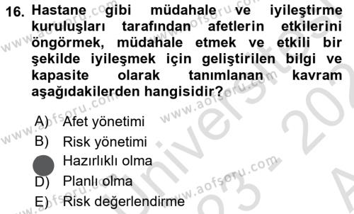 Afet Yönetiminde Sağlık Hizmetleri Dersi 2023 - 2024 Yılı (Vize) Ara Sınavı 16. Soru