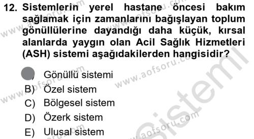 Afet Yönetiminde Sağlık Hizmetleri Dersi 2023 - 2024 Yılı (Final) Dönem Sonu Sınavı 12. Soru