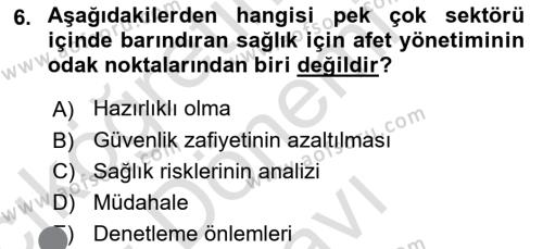 Afet Yönetiminde Sağlık Hizmetleri Dersi 2023 - 2024 Yılı (Final) Dönem Sonu Sınavı 6. Soru