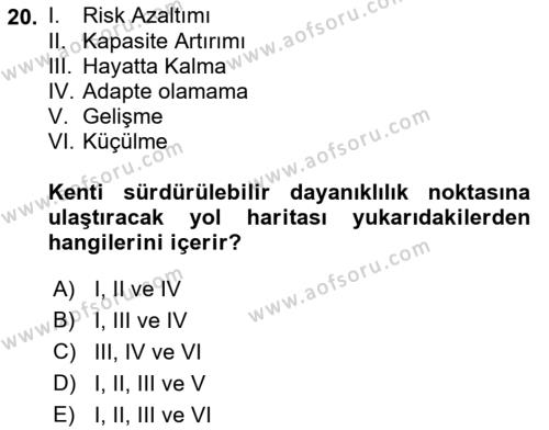 Sürdürülebilir Kentsel Dayanıklılık Dersi 2022 - 2023 Yılı Yaz Okulu Sınavı 20. Soru