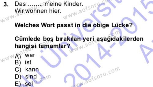 Almanca 1 Dersi 2014 - 2015 Yılı (Vize) Ara Sınavı 3. Soru