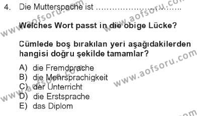 Almanca 2 Dersi 2012 - 2013 Yılı Tek Ders Sınavı 4. Soru