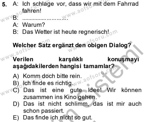 Almanca 2 Dersi 2013 - 2014 Yılı (Vize) Ara Sınavı 5. Soru