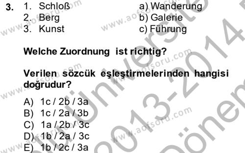 Almanca 2 Dersi 2013 - 2014 Yılı (Final) Dönem Sonu Sınavı 3. Soru