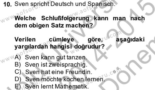 Almanca 2 Dersi 2014 - 2015 Yılı (Final) Dönem Sonu Sınavı 10. Soru