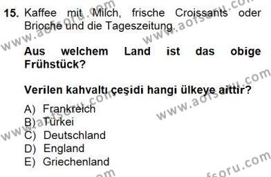 Turizm İçin Almanca 1 Dersi 2012 - 2013 Yılı (Final) Dönem Sonu Sınavı 15. Soru