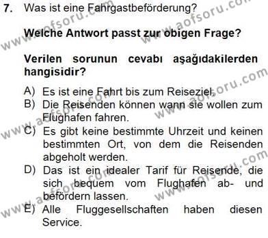 Turizm İçin Almanca 1 Dersi 2012 - 2013 Yılı (Final) Dönem Sonu Sınavı 7. Soru