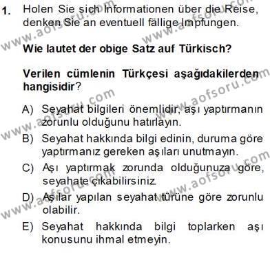 Turizm İçin Almanca Dersi 2013 - 2014 Yılı (Vize) Ara Sınavı 1. Soru