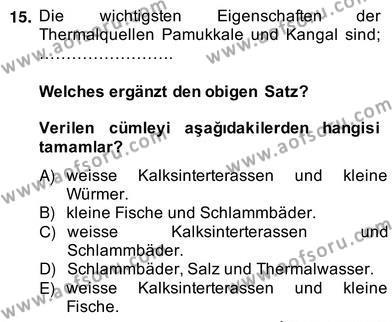 Turizm İçin Almanca 2 Dersi 2013 - 2014 Yılı (Vize) Ara Sınavı 15. Soru