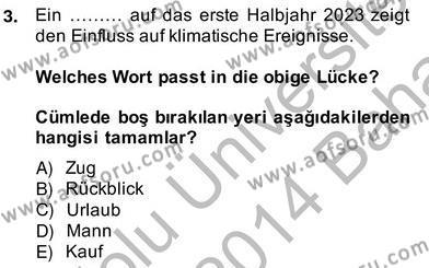 Turizm İçin Almanca 2 Dersi 2013 - 2014 Yılı (Vize) Ara Sınavı 3. Soru
