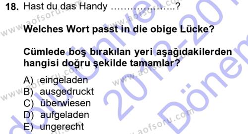 Almanca 1 Dersi 2012 - 2013 Yılı (Final) Dönem Sonu Sınavı 18. Soru