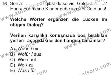 Almanca 1 Dersi 2012 - 2013 Yılı Tek Ders Sınavı 16. Soru